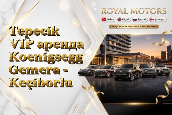 Tepecik VIP аренда Koenigsegg Gemera - Keçiborlu