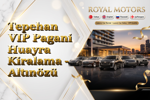 Tepehan VIP Pagani Huayra Kiralama - Altınözü
