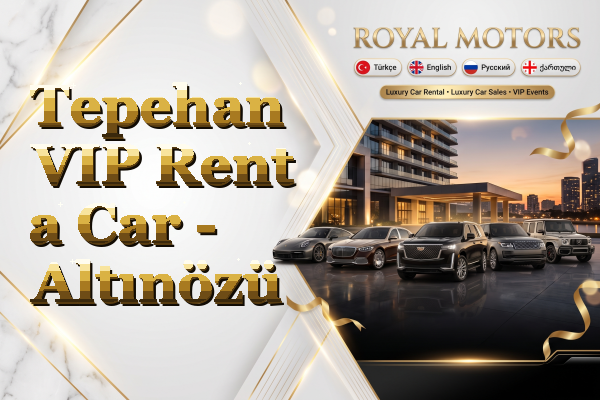 Tepehan VIP Rent a Car - Altınözü