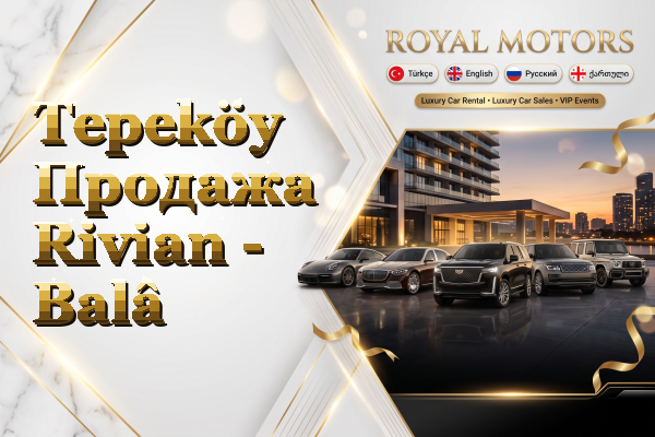Tepeköy Продажа Rivian - Balâ