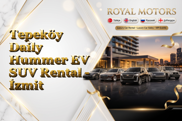 Tepeköy Daily Hummer EV SUV Rental - İzmit