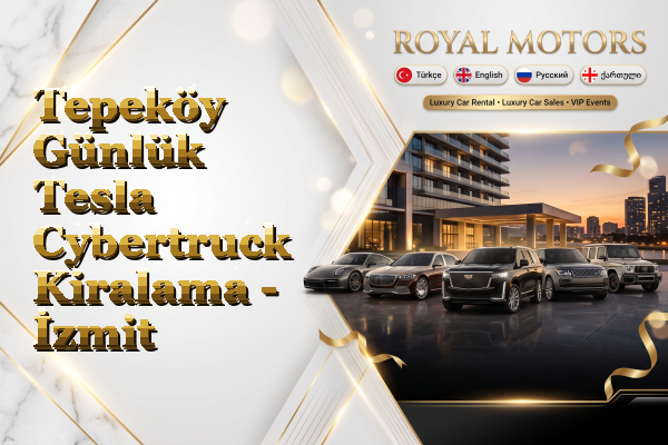 Tepeköy Günlük Tesla Cybertruck Kiralama - İzmit