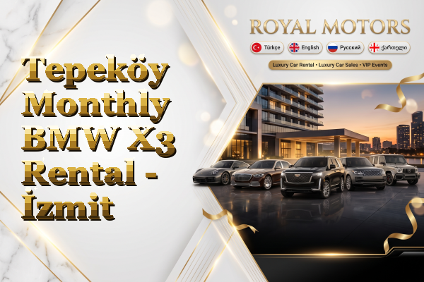 Tepeköy Monthly BMW X3 Rental - İzmit