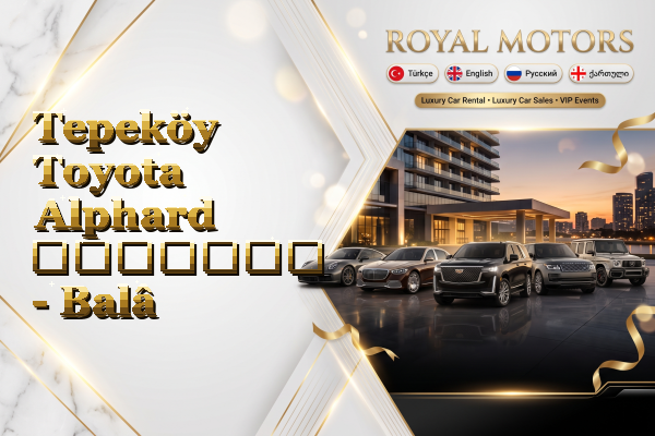 Tepeköy Toyota Alphard გაყიდვა - Balâ