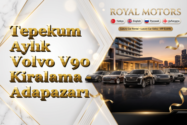 Tepekum Aylık Volvo V90 Kiralama - Adapazarı