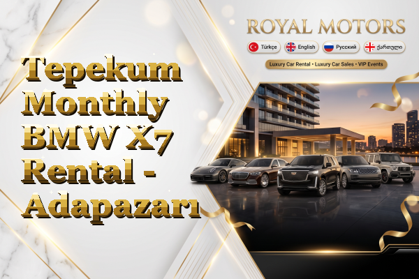 Tepekum Monthly BMW X7 Rental - Adapazarı