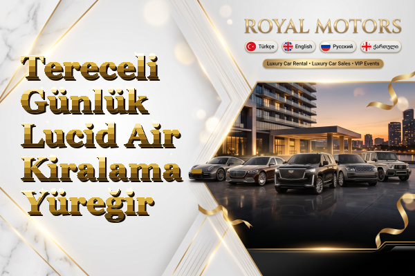 Tereceli Günlük Lucid Air Kiralama - Yüreğir