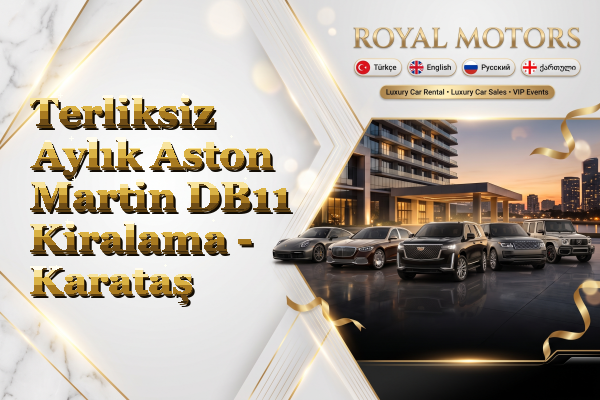 Terliksiz Aylık Aston Martin DB11 Kiralama - Karataş