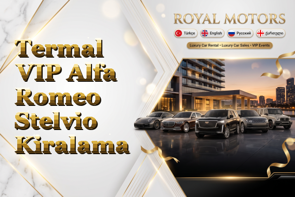 Termal VIP Alfa Romeo Stelvio Kiralama