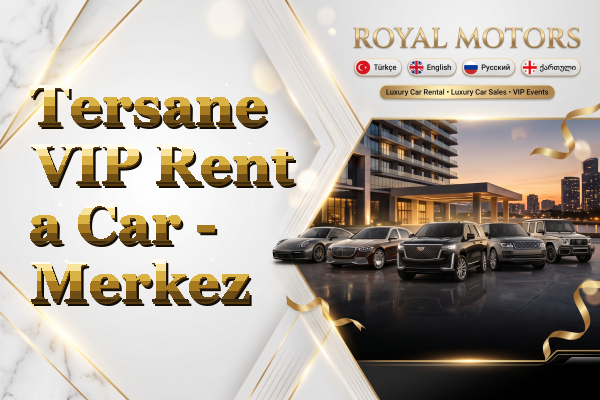 Tersane VIP Rent a Car - Merkez