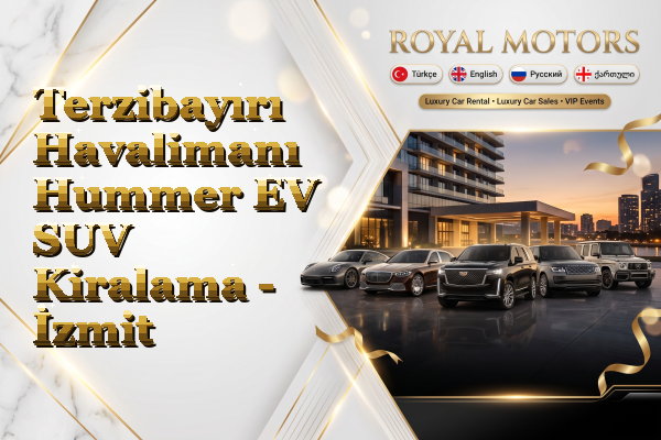 Terzibayırı Havalimanı Hummer EV SUV Kiralama - İzmit