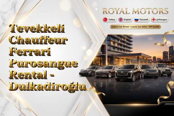 Tevekkeli Chauffeur Ferrari Purosangue Rental - Dulkadiroğlu