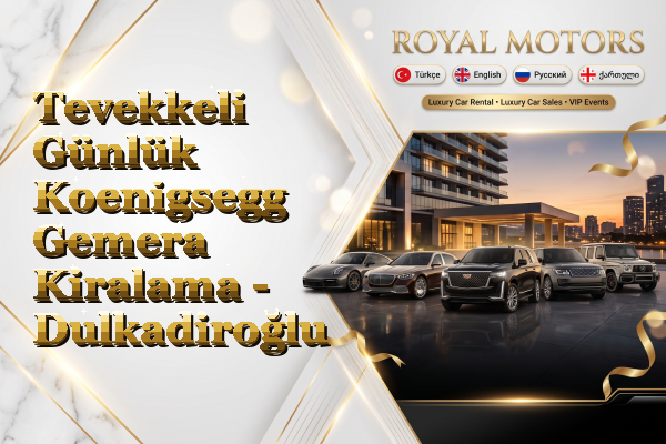 Tevekkeli Günlük Koenigsegg Gemera Kiralama - Dulkadiroğlu