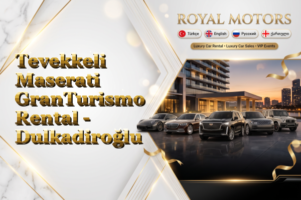 Tevekkeli Maserati GranTurismo Rental - Dulkadiroğlu