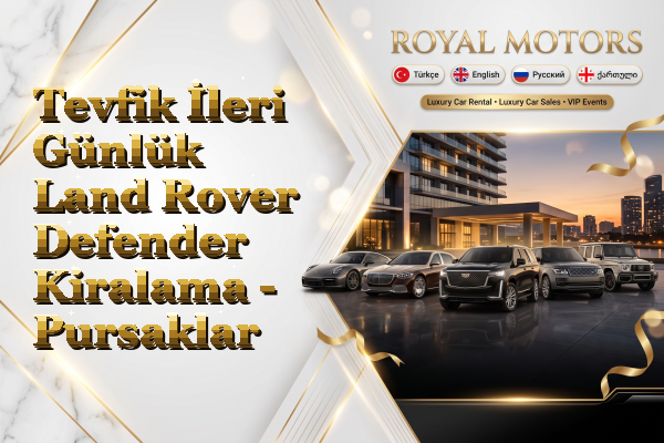 Tevfik İleri Günlük Land Rover Defender Kiralama - Pursaklar