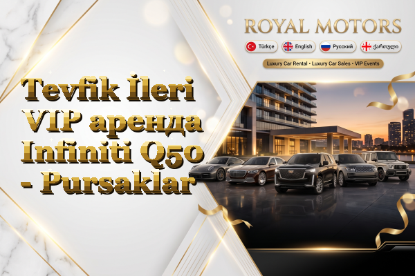Tevfik İleri VIP аренда Infiniti Q50 - Pursaklar