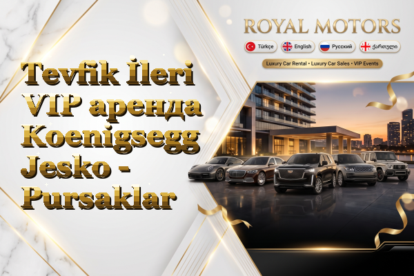 Tevfik İleri VIP аренда Koenigsegg Jesko - Pursaklar