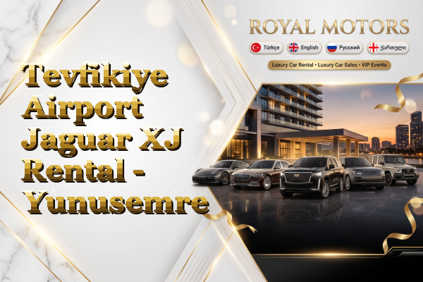 Tevfikiye Airport Jaguar XJ Rental - Yunusemre