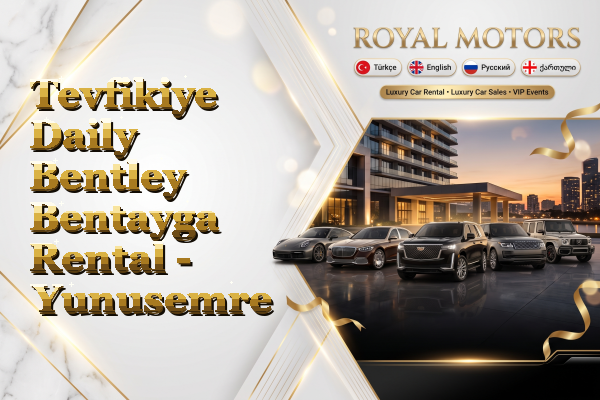 Tevfikiye Daily Bentley Bentayga Rental - Yunusemre
