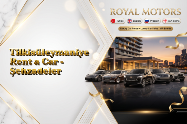 Tilkisüleymaniye Rent a Car - Şehzadeler