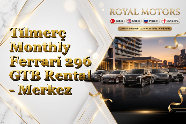 Tilmerç Monthly Ferrari 296 GTB Rental - Merkez