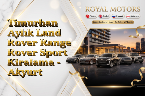 Timurhan Aylık Land Rover Range Rover Sport Kiralama - Akyurt