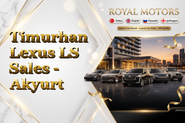 Timurhan Lexus LS Sales - Akyurt