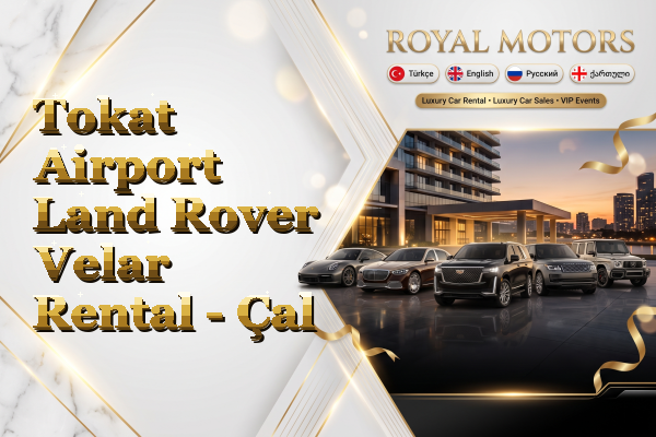Tokat Airport Land Rover Velar Rental - Çal