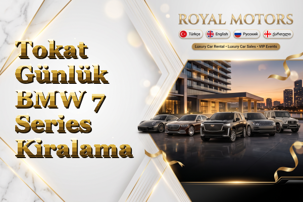 Tokat Günlük BMW 7 Series Kiralama