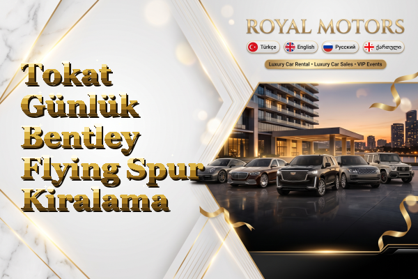 Tokat Günlük Bentley Flying Spur Kiralama