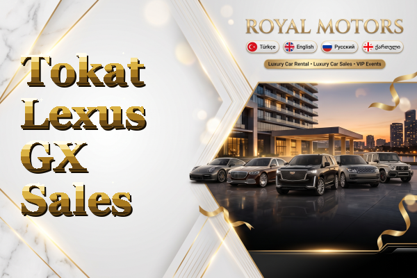 Tokat Lexus GX Sales