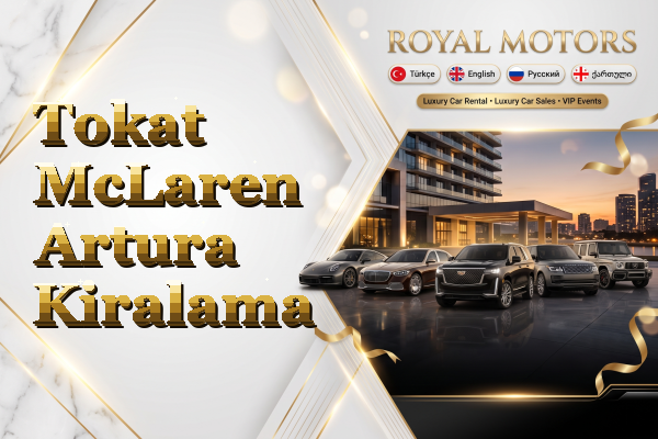 Tokat McLaren Artura Kiralama