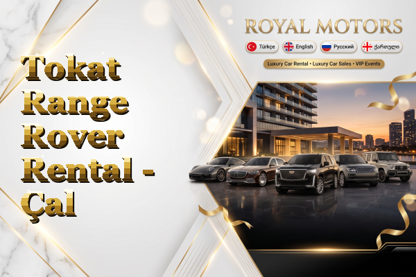 Tokat Range Rover Rental - Çal