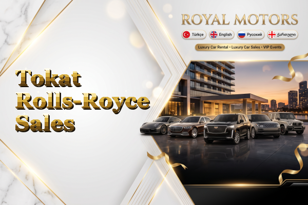 Tokat Rolls-Royce Sales
