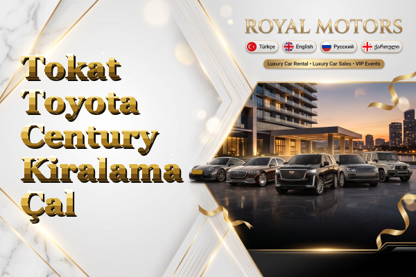 Tokat Toyota Century Kiralama - Çal