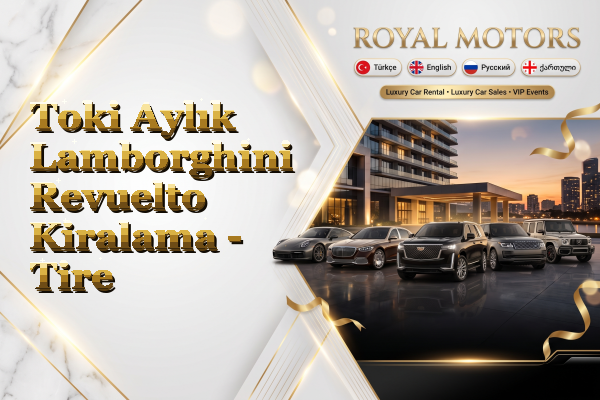 Toki Aylık Lamborghini Revuelto Kiralama - Tire