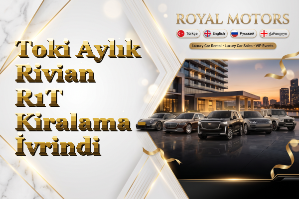 Toki Aylık Rivian R1T Kiralama - İvrindi