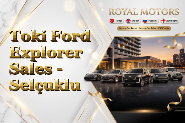 Toki Ford Explorer Sales - Selçuklu