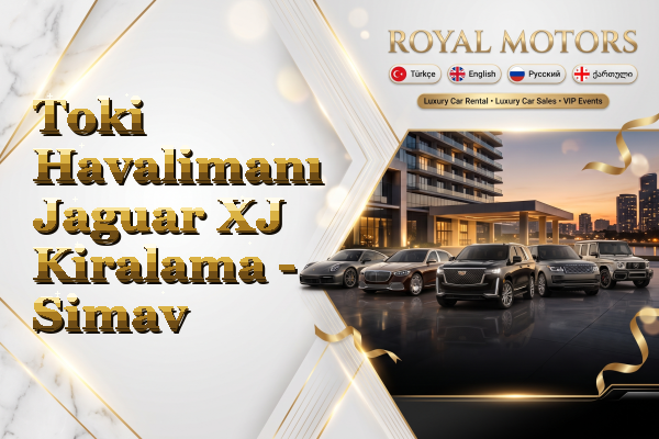 Toki Havalimanı Jaguar XJ Kiralama - Simav
