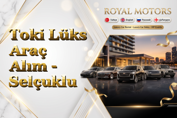Toki Lüks Araç Alım - Selçuklu
