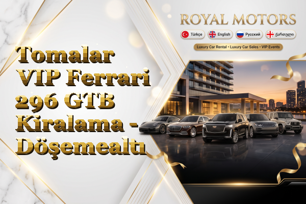 Tomalar VIP Ferrari 296 GTB Kiralama - Döşemealtı