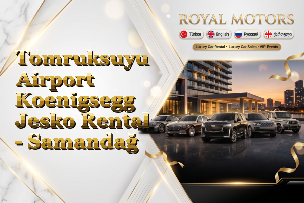 Tomruksuyu Airport Koenigsegg Jesko Rental - Samandağ