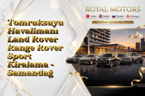Tomruksuyu Havalimanı Land Rover Range Rover Sport Kiralama - Samandağ