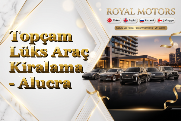 Topçam Lüks Araç Kiralama - Alucra