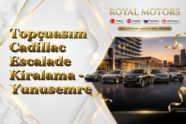 Topçuasım Cadillac Escalade Kiralama - Yunusemre