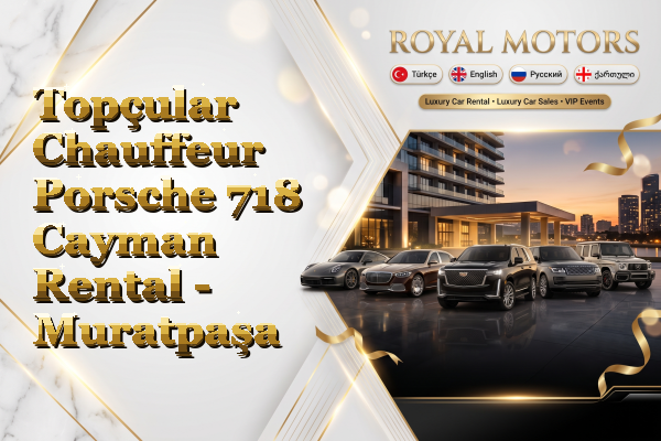 Topçular Chauffeur Porsche 718 Cayman Rental - Muratpaşa
