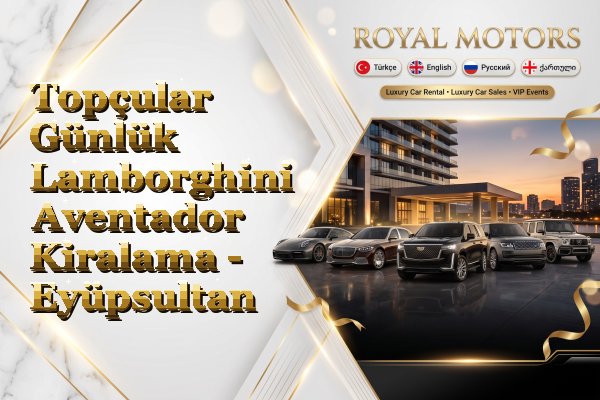 Topçular Günlük Lamborghini Aventador Kiralama - Eyüpsultan