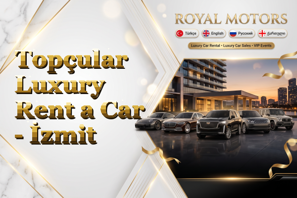 Topçular Luxury Rent a Car - İzmit