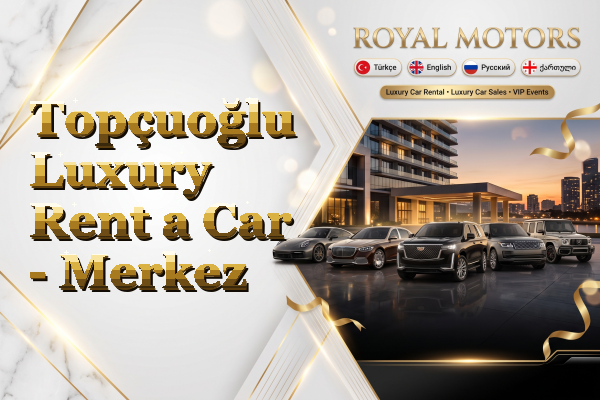 Topçuoğlu Luxury Rent a Car - Merkez