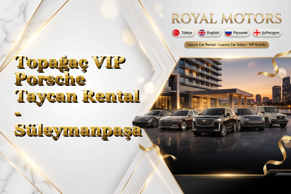 Topağaç VIP Porsche Taycan Rental - Süleymanpaşa